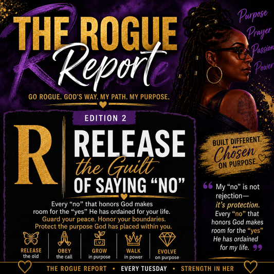 On Purpose: The Rogue Report: Releasing the Guilt of Saying “No”